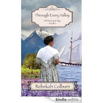 Through Every Valley (Of Wind and Sky Book 1) (English Edition) [Kindle-editie]