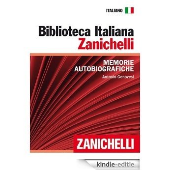 Memorie autobiografiche (Biblioteca Italiana Zanichelli) (Italian Edition) [Kindle-editie]