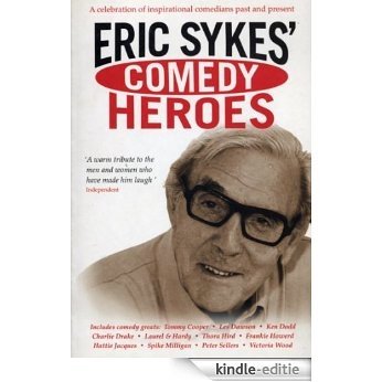 Eric Sykes' Comedy Heroes [Kindle-editie]