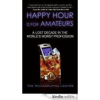 Happy Hour Is for Amateurs [Kindle-editie]