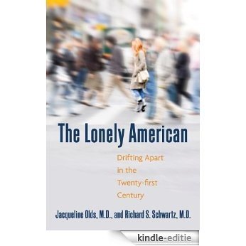 The Lonely American: Drifting Apart in the Twenty-first Century [Kindle-editie]