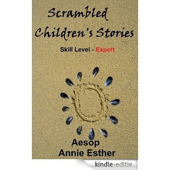 Scrambled Children's Stories (Annotated & Narrated in Scrambled Words) Skill Level - Expert (Scramble for fun! Book 5) (English Edition) [Kindle-editie]