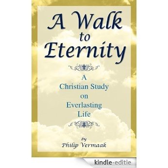 A Walk to Eternity (English Edition) [Kindle-editie]