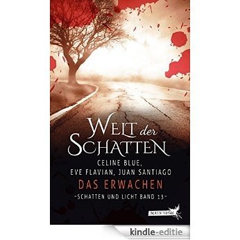 Schatten und Licht 13: Das Erwachen (German Edition) [Kindle-editie]