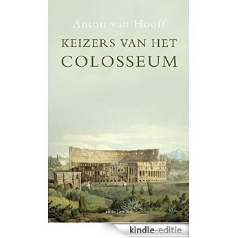 Keizers van het Colosseum [Kindle-editie]