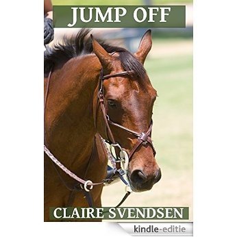 Jump Off (Show Jumping Dreams ~ Book 22) (English Edition) [Kindle-editie]
