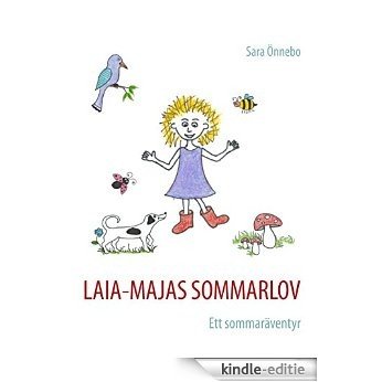 LAIA-MAJAS SOMMARLOV: Ett sommaräventyr [Kindle-editie]