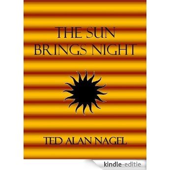 The Sun Brings Night (English Edition) [Kindle-editie]