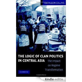 Clan Politics and Regime Transition in Central Asia [Kindle-editie]