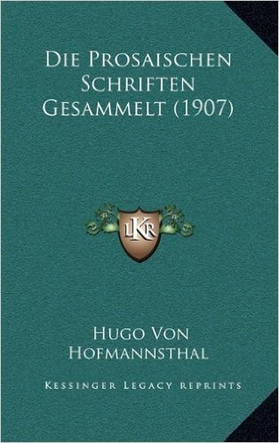 Die Prosaischen Schriften Gesammelt (1907)