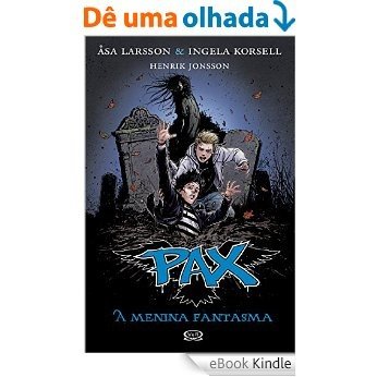 Pax: A menina fantasma - vol. 3 [eBook Kindle]