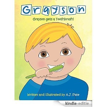 Grayson: Grayson Gets a Toothbrush (English Edition) [Kindle-editie]