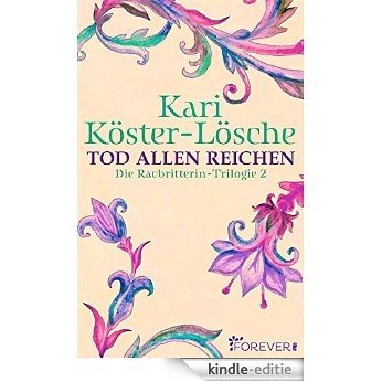 Tod allen Reichen: Die Raubritterin-Trilogie 2 (German Edition) [Kindle-editie] beoordelingen