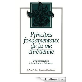 Principes Fondamentaux de la vie Chretienne (French Edition) [Kindle-editie]