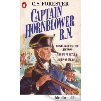 Captain Hornblower R.N.: Hornblower and the 'Atropos', The Happy Return, A Ship of the Line: "Hornblower and the 'Atropos'", "The Happy Return" (A Horatio Hornblower Tale of the Sea) [Kindle-editie] beoordelingen