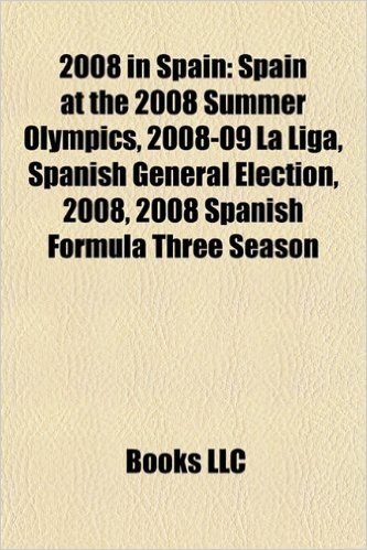 2008 in Spain: Spain at the 2008 Summer Olympics, 2008-09 La Liga, Spanish General Election, 2008, 2008 Spanish Formula Three Season