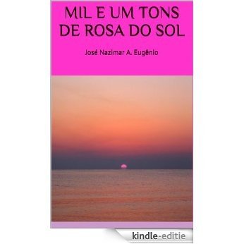 MIL E UM TONS DE ROSA DO SOL (Portuguese Edition) [Kindle-editie]