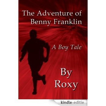 The Adventure of Benny Franklin (English Edition) [Kindle-editie]