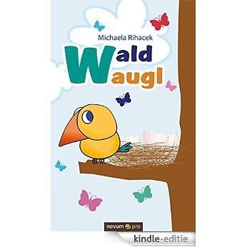Waldwaugl (German Edition) [Kindle-editie] beoordelingen