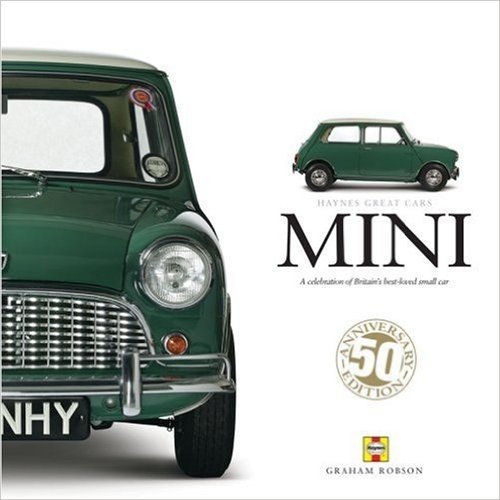 Mini: A Celebration of Britain's Best-Loved Small Car