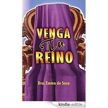 Venga Tu Reino (Spanish Edition) [Kindle-editie]