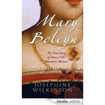 Mary Boleyn: The True Story of Henry VIII's Favourite Mistress (English Edition) [Kindle-editie] beoordelingen