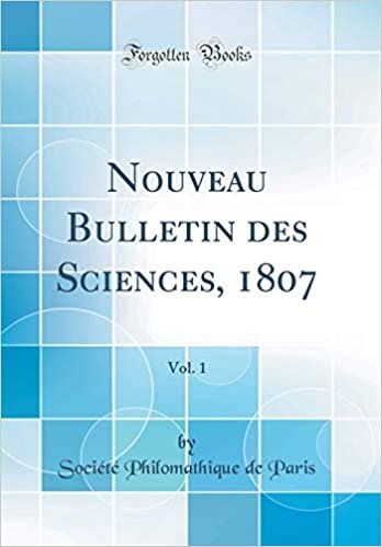 Nouveau Bulletin des Sciences, 1807, Vol. 1 (Classic Reprint)