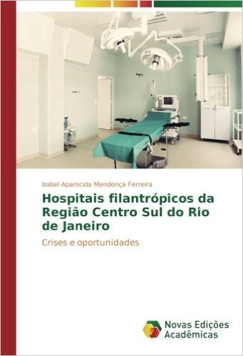 Hospitais Filantropicos Da Regiao Centro Sul Do Rio de Janeiro