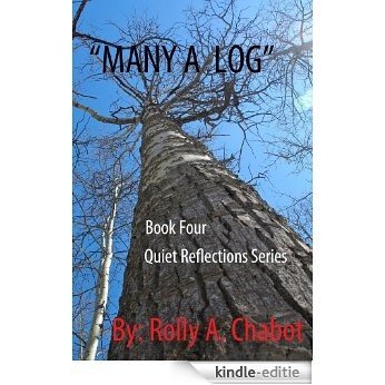 "Many A Log" ("Quiet Reflections") (English Edition) [Kindle-editie]