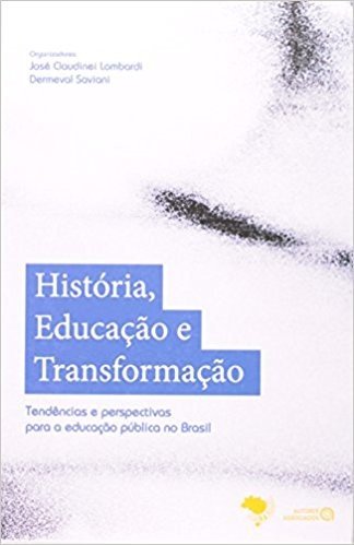 História, Educação e Transformação. Tendências e Perspectivas Para a Educação Pública no Brasil baixar