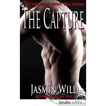 The Capture: Paranormal Shifter BBW Werewolf Menage Romance (The Chase Book 2) (English Edition) [Kindle-editie]