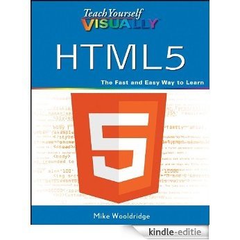 Teach Yourself VISUALLY HTML5 (Teach Yourself VISUALLY (Tech)) [Kindle-editie]