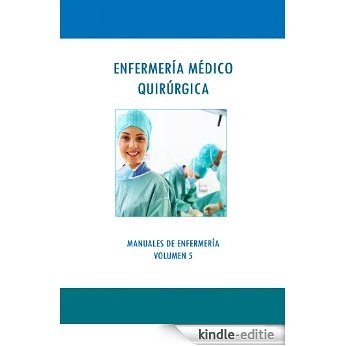 MÉDICO QUIRÚRGICA (MANUALES DE ENFERMERÍA nº 5) (Spanish Edition) [Kindle-editie]