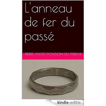 L'anneau de fer du passé (French Edition) [Kindle-editie] beoordelingen