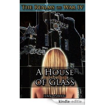 A House of Glass (Multiple Trolls, Ogres, Goblins and Female Elves Erotic Romance): Book 4 of The Realms of War (English Edition) [Kindle-editie] beoordelingen
