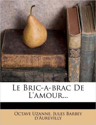 Le Bric-A-Brac de L'Amour...