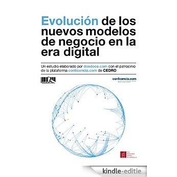 Evolución de los nuevos modelos de negocio en la era digital (Spanish Edition) [Kindle-editie]