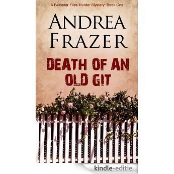 Death of an Old Git (The Falconer Files Book 1) (English Edition) [Kindle-editie]