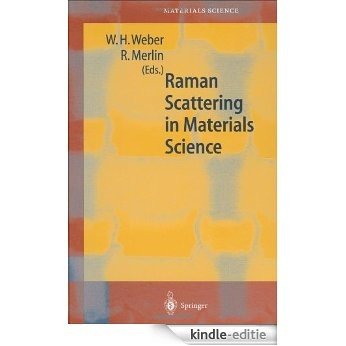 Raman Scattering in Materials Science (Springer Series in Materials Science) [Kindle-editie]