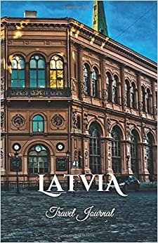 indir Latvia Travel Journal: Perfect Size 100 Page Travel Notebook Diary