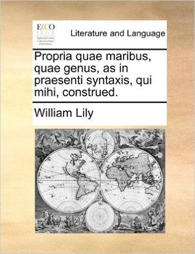 Propria Quae Maribus, Quae Genus, as in Praesenti Syntaxis, Qui Mihi, Construed.