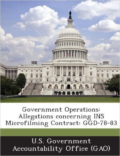 Government Operations: Allegations Concerning Ins Microfilming Contract: Ggd-78-83