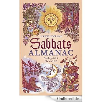Llewellyn's 2016 Sabbats Almanac: Samhain 2015 to Mabon 2016 [Kindle-editie]