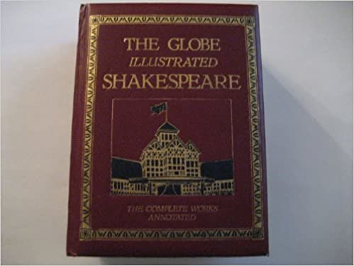 Globe Illustrated Shakespeare: Complete Works Annotated