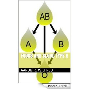 Foods and Blood Type A (English Edition) [Kindle-editie]