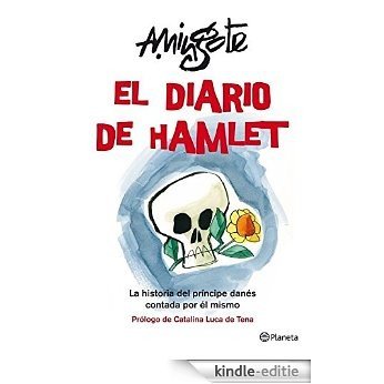 El diario de Hamlet: La historia del príncipe danés contada por él mismo ((Fuera de colección)) [Kindle-editie]