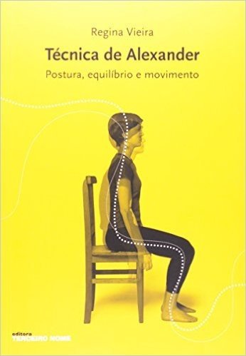 Técnica de Alexander. Postura, Equilíbrio e Movimento