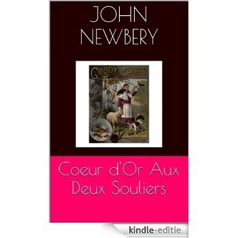 Coeur d'Or Aux Deux Souliers (French Edition) [Kindle-editie]