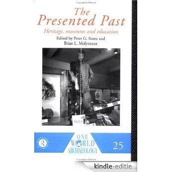 The Presented Past: Heritage, Museums and Education (One World Archaeology) [Kindle-editie] beoordelingen