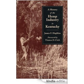 A History of the Hemp Industry in Kentucky [Kindle-editie]